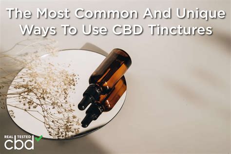The Most Common And Unique Ways To Use CBD Tinctures